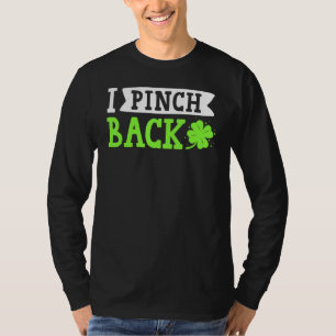 Funny I Pinch Back Saint Patrick's Day Lucky Irish T-Shirt