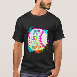 Funny I Play Like A Girl Softll Sell Quote T-Shirt