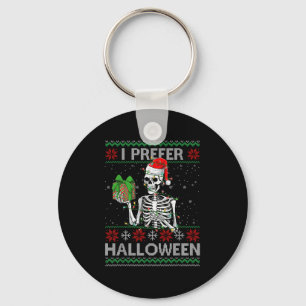 Funny I Prefer Halloween Skeleton Ugly Christmas S Key Ring