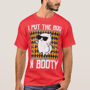 Funny I Put The Boo In Booty Ghost Halloween Costu T-Shirt