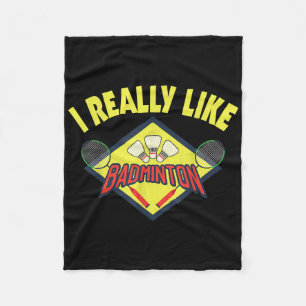 Funny I Really Like Badminton Saying Gift Fleece Blanket