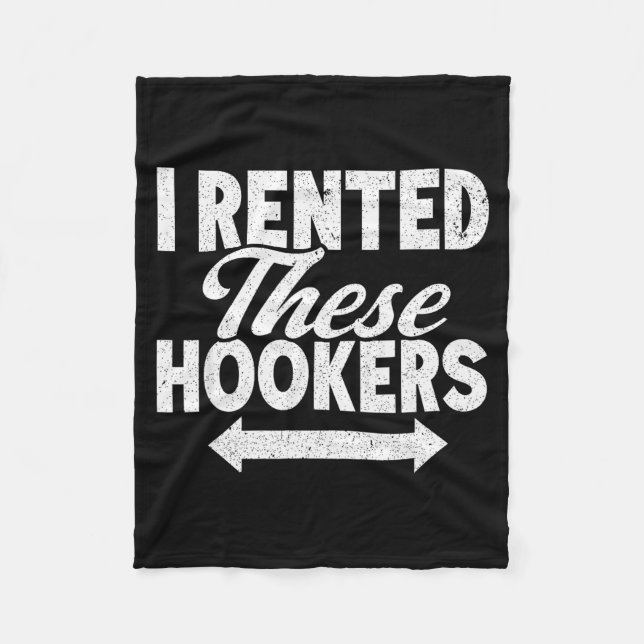 Funny I Rented These S Adult Humor  Fleece Blanket (Front)