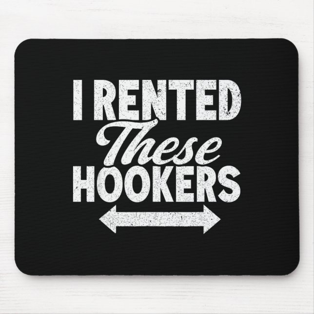 Funny I Rented These S Adult Humor  Mouse Pad (Front)
