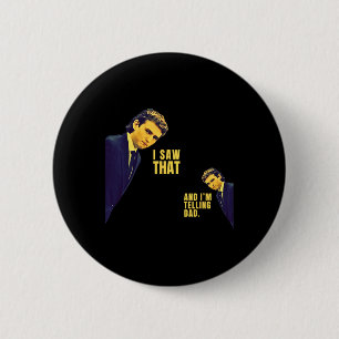 Funny I Saw That Jesus Meme Rron And I'm Telling D 6 Cm Round Badge