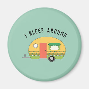 Funny I Sleep Around RV Camper  Magnet