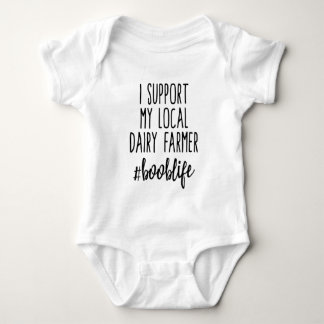 Funny I Support My Local Dairy Farmer #Booblife Baby Bodysuit