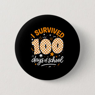 Funny I Survived 100 Days Of School Student Teache 6 Cm Round Badge