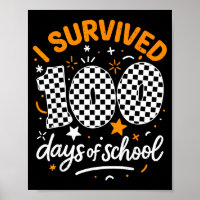 Funny I Survived 100 Days Of School Student Teache