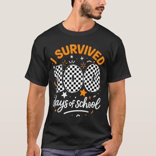 Funny I Survived 100 Days Of School Student Teache T-Shirt (Front)