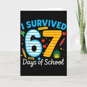 Funny I Survived 67 Days Of School Teacher Student Card