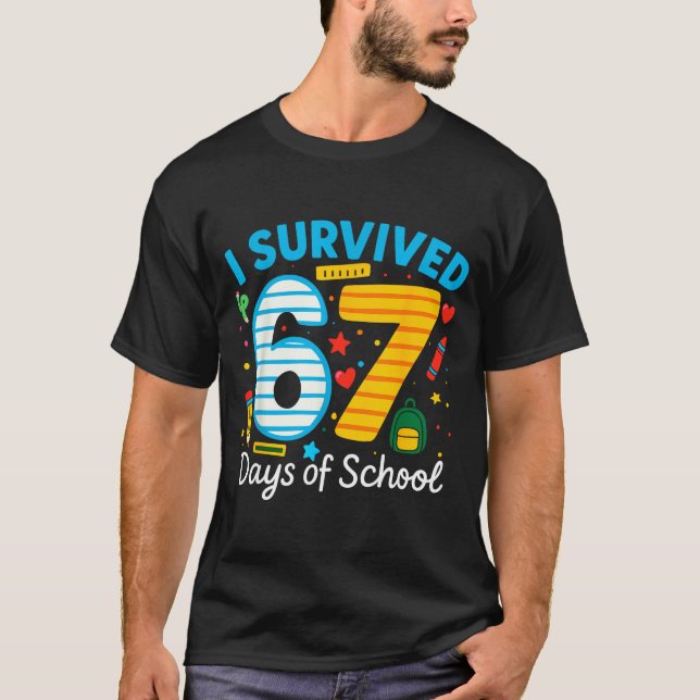 Funny I Survived 67 Days Of School Teacher Student T-Shirt (Front)