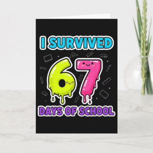Funny I Survived 67 Days School Drip Teacher Stude Card