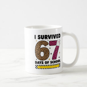 Funny I Survived 67 Days School Leopard Teacher Me Coffee Mug