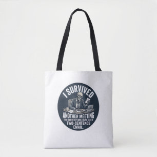 Funny I Survived Another Meeting Skeleton Email  Tote Bag