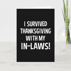 Funny I Survived Thanksgiving With My In Laws Turk Card