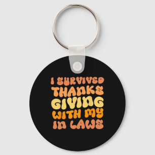 Funny I Survived Thanksgiving With My In Laws Turk Key Ring