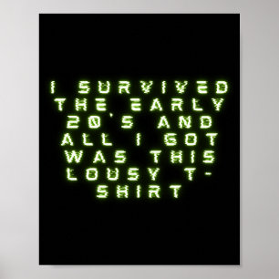 Funny I Survived The Early 20s New Year T Shirt Poster