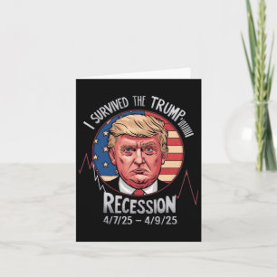 Funny I Survived The Trump Recession 4-7 - 25 - 4- Card