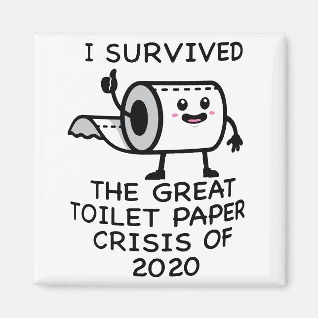 Funny I Survived Toilet Paper Crisis 2020 Gift Magnet (Front)