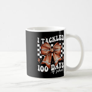 Funny I Tackled 100 Days Of School Coquette Bow Fo Coffee Mug