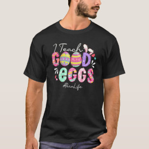 Funny I Teach Good Eggs Para Life Easter Day Match T-Shirt