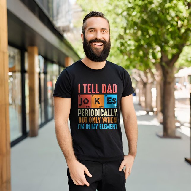 Funny I Tell Dad Jokes Periodically T-Shirt (Creator Uploaded)
