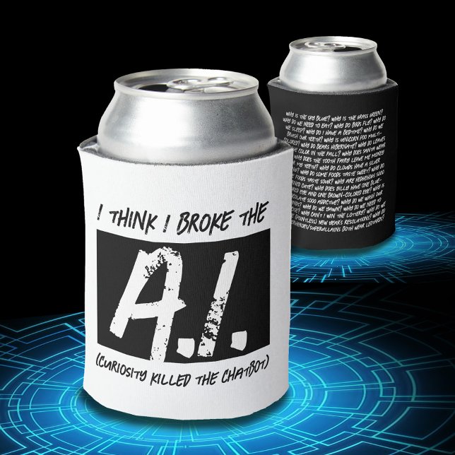 Funny I Think I Broke The AI Developers' Can Cooler (Funny I Think I Broke the AI Can Cooler Cover Photo.)
