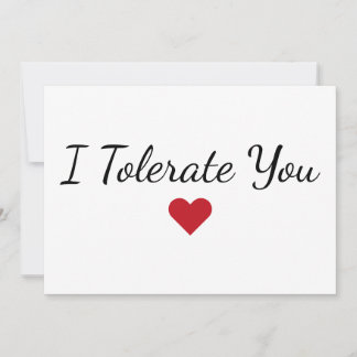 Funny “I Tolerate You” Humor Valentine's Day Card