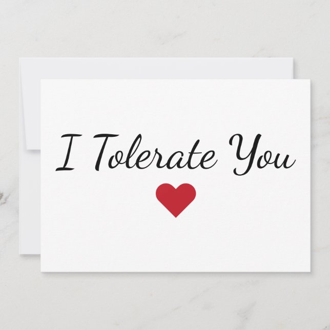 Funny “I Tolerate You” Humor Valentine's Day Card (Front)