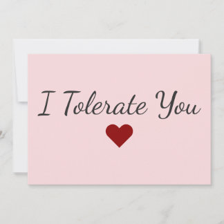 Funny I Tolerate You Love Humor Valentine’s Day Holiday Card