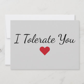 Funny “I Tolerate You” Love Humor Valentine’s Day Holiday Card