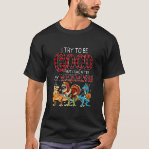 Funny I Try To Be Good But I Take After My Meemaw T-Shirt
