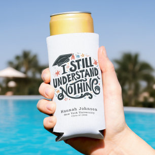Funny I Understand Nothing Personalised Graduation Seltzer Can Cooler