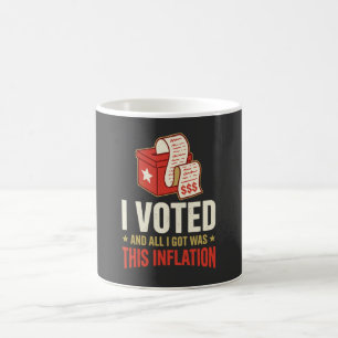 Funny I Voted Inflation Political Coffee Mug