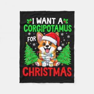 Funny I Want A Corgitamus For Christmas Hip Corgi Fleece Blanket