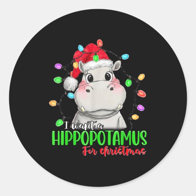 Funny I Want A Hiptamus For Christmas Xmas Hip Lov Classic Round Sticker (Front)