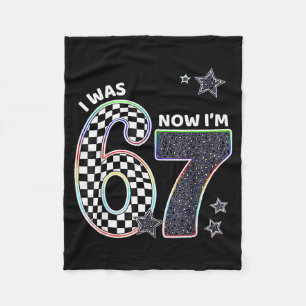 Funny I Was 6 Now Im 7 Birthday 67 Meme For Boys K Fleece Blanket