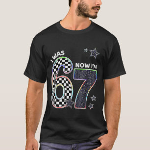 Funny I Was 6 Now Im 7 Birthday 67 Meme For Boys K T-Shirt