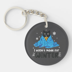 Funny I Wasn't Made For Winter Cute Cat Coffee Ani Key Ring