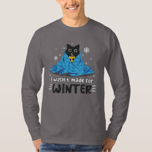 Funny I Wasn't Made For Winter Cute Cat Coffee Ani T-Shirt