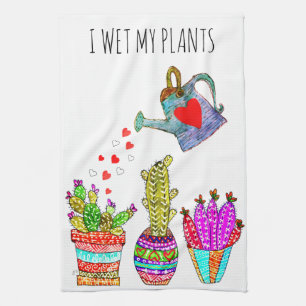 Funny I Wet My Plants Cacti Kitchen Towel