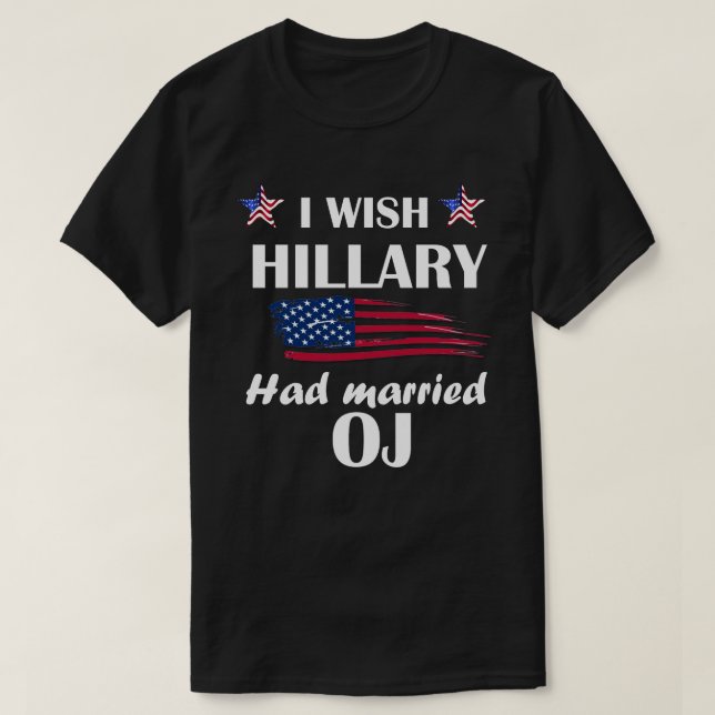  Funny I Wish Hillary Had Married  T-Shirt (Design Front)