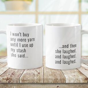 Funny I Won't Buy More Yarn Coffee Mug