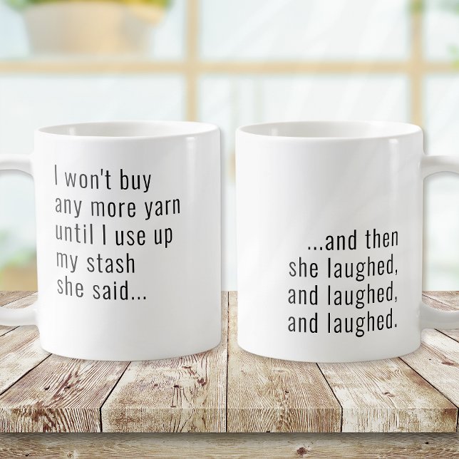 Funny I Won't Buy More Yarn Coffee Mug (Creator Uploaded)