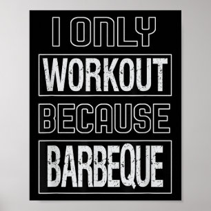 Funny I Workout Because Barbeque Design Poster