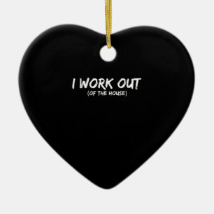 Funny I Workout Shirt For Gym Rats - Quarantine Ceramic Ornament