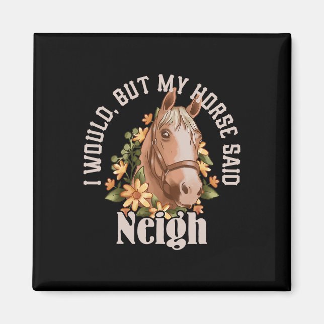 Funny “i Would  Magnet (Front)