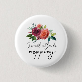 Funny I Would Rather Be Napping Button