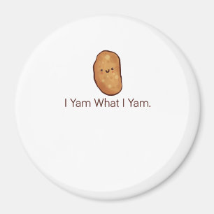 Funny I Yam What I Yam For Men, Women & Youth Magnet