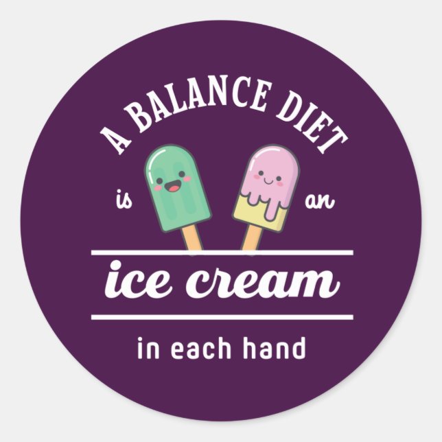 Funny Ice Cream Diet Quote Hot Summer Classic Round Sticker (Front)